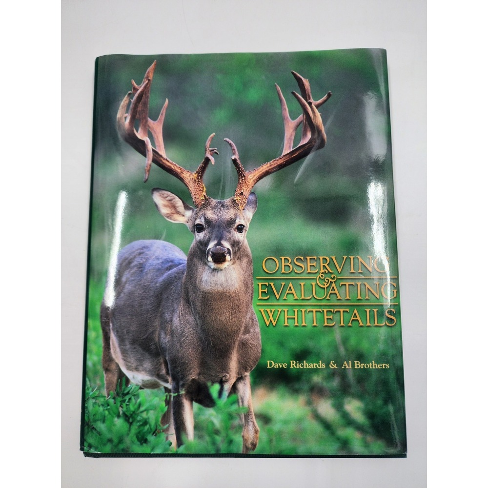 Observing and Evaluating Whitetails Dave Richards Al Brothers Hardcover 2003